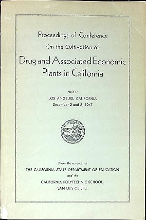 Bild des Verkufers fr Proceedings of Conference On the Cultivation of Drug and Associated Economic Plants in California zum Verkauf von Wonder Book