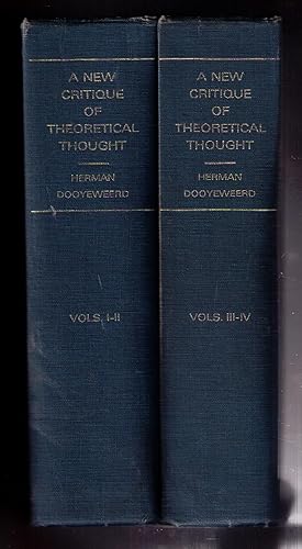 Imagen del vendedor de A New Critique of Theoretical Thought [four volumes, in two, complete set] a la venta por CARDINAL BOOKS  ~~  ABAC/ILAB