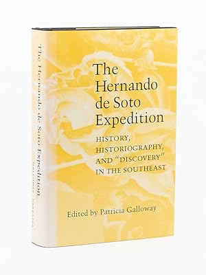 The Hernando de Soto Expedition: History, Historiography, and "Discovery" in the Southeast