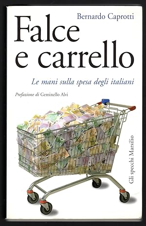 Seller image for Falce e carrello for sale by Sergio Trippini