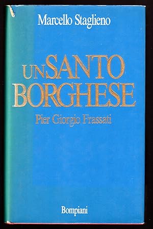 Bild des Verkufers fr Un Santo borghese. Pier Giorgio Frassati zum Verkauf von Sergio Trippini