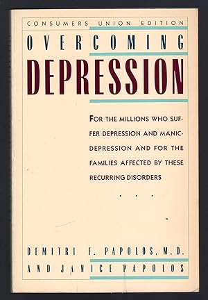 Image du vendeur pour Overcoming depression. For the millions who suffer depression and manic-depression and for the families affected by these recurring disorders mis en vente par Sergio Trippini