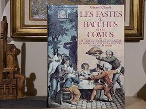 Image du vendeur pour LES FASTES de BACCHUS et de COMUS, ou histoire du boire et du manger en Europe, de l'antiquit  nos jours,  travers les livres. mis en vente par Tir  Part