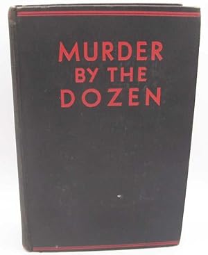 Image du vendeur pour Murder by the Dozen: The Cream of the Mystery Crop mis en vente par Easy Chair Books