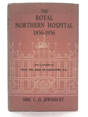 Bild des Verkufers fr The Royal Northern Hospital,1856-1956: The Story of a Hundred Years' Work in North London zum Verkauf von World of Rare Books