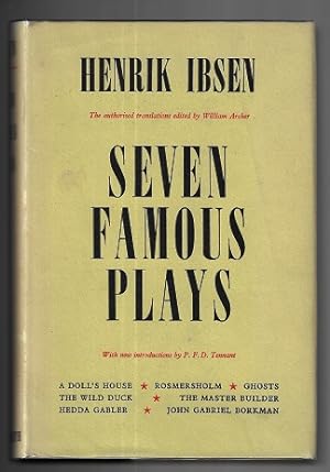 Seven Famous Plays [A Doll's House; Ghosts; The Wild Duck; Rosmersholm; Hedda Gabler; The Master ...