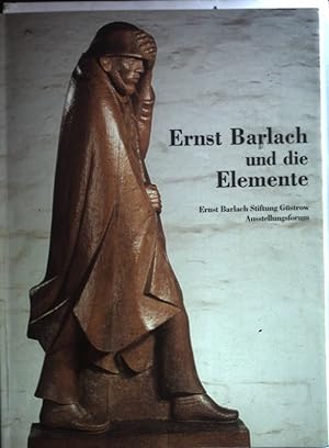 Bild des Verkufers fr Ernst Barlach und die Elemente. zum Verkauf von books4less (Versandantiquariat Petra Gros GmbH & Co. KG)