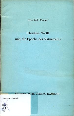 Image du vendeur pour Christian Wolff und die Epoche des Naturrechts ( Die vorliegende kleine Schrift gibt den geringfgig ergnzten Wortlaut eines Festvortrages wieder, der am 20. 5. 1967 in den Stadtslen zu Marburg zur Feier des 100jhrigen Bestehens der studentischen Verbindung Hasso Guestfalia gehalten wurde ) mis en vente par avelibro OHG