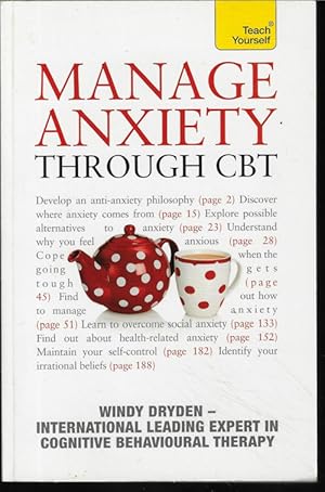 Image du vendeur pour MANAGE ANXIETY THROUGH CBT; Teach Yourself mis en vente par Books from the Crypt