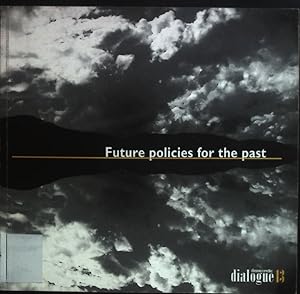 Bild des Verkufers fr Future Policies for the Past. zum Verkauf von books4less (Versandantiquariat Petra Gros GmbH & Co. KG)