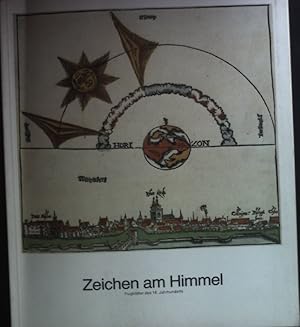 Zeichen am Himmel: Flugblätter des 16. Jahrhunderts. Abbildung auf dem Einband, Katalog Nr. 15.