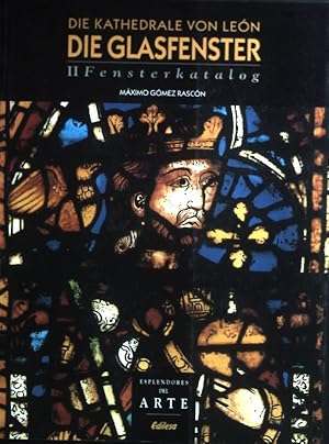 Immagine del venditore per Die Kathedrale von Leon: Die Glasfenster; II Fensterkatalog. venduto da books4less (Versandantiquariat Petra Gros GmbH & Co. KG)
