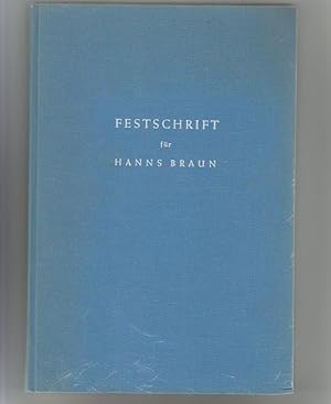Seller image for Festschrift fr Hanns Braun Hanns Braun * 17. Sept 1893, em. ao.Prof. f. Zeitungswissenschaft - Ludwig-Maximilians-Universitt Mnchen. for sale by Elops e.V. Offene Hnde