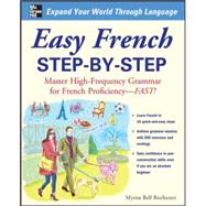 Seller image for Easy French Step-By-Step: Master High-Frequency Grammar for French Proficiency--Fast! for sale by eCampus