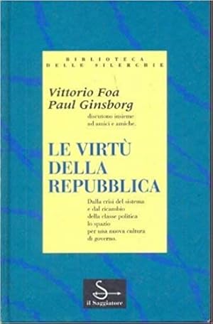 Bild des Verkufers fr Le virt della Repubblica. zum Verkauf von FIRENZELIBRI SRL