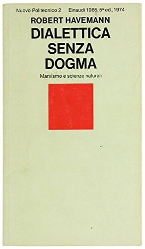 Bild des Verkufers fr Dialettica senza dogma. Marxismo e scienze naturali. zum Verkauf von FIRENZELIBRI SRL