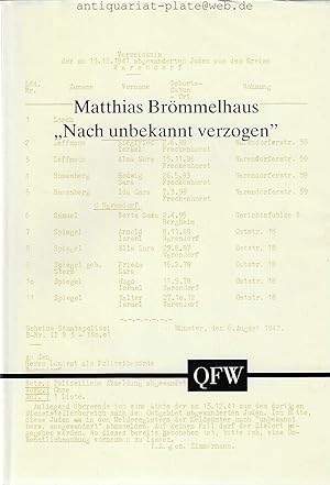 Seller image for Nach unbekannt verzogen. Die Geschichte der Warendorfer Juden in der Zeit des Dritten Reiches. Quellen und Forschungen. Zur Geschichte des Kreises Warendorf. Herausgeber: Kreis-Geschichtsverein Beckum-Warendorf e.V. for sale by Antiquariat-Plate