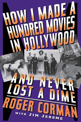 Immagine del venditore per How I Made a Hundred Movies in Hollywood and Never Lost a Dime (Paperback or Softback) venduto da BargainBookStores