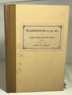 Seller image for Washington In The 90's California Eyes Dazzled by the Brilliant Society of the Capitol for sale by S. Howlett-West Books (Member ABAA)