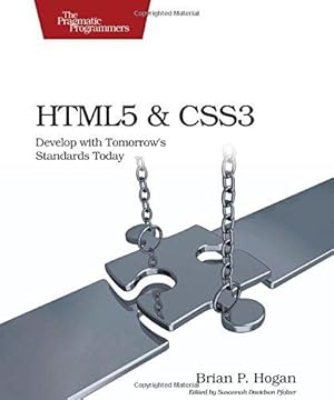 Bild des Verkufers fr HTML5 and CSS3: Develop with Tomorrow's Standards Today zum Verkauf von WeBuyBooks