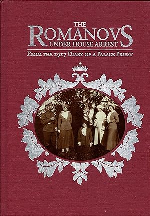 Bild des Verkufers fr The Romanovs under House Arrest: From the 1917 Diary of a Palace Priest zum Verkauf von Newbury Books