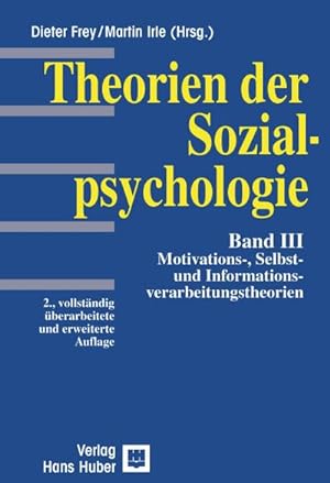Imagen del vendedor de Theorien der Sozialpsychologie, Bd.3, Motivation und Informationsverarbeitung a la venta por AHA-BUCH