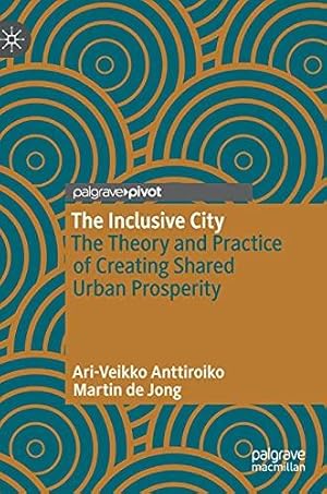 Imagen del vendedor de The Inclusive City: The Theory and Practice of Creating Shared Urban Prosperity a la venta por WeBuyBooks
