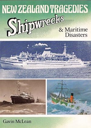 Imagen del vendedor de New Zealand Tragedies Shipwrecks & Maritime Disasters a la venta por Adelaide Booksellers