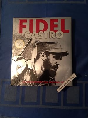 Seller image for Fidel Castro : ein Bildportrt des Mximo Lder. [red. Leitung: Valeria Manferto de Fabianis. Text: Luciano Garibaldi. bers.: Inge Uffelmann] for sale by Antiquariat BehnkeBuch