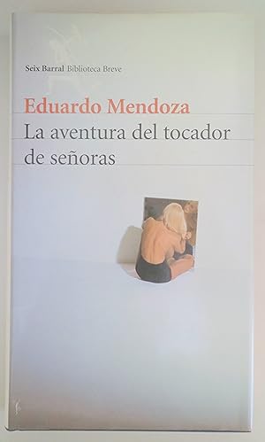 Imagen del vendedor de LA AVENTURA DEL TOCADOR DE SEÑORAS - Barcelona 2001 - 1ª edición - Tapa dura a la venta por Llibres del Mirall