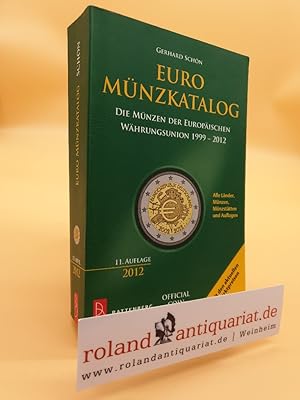 Euro-Münzkatalog : die Münzen der Europäischen Währungsunion ; 1999 - 2012 ; [alle Länder, Münzen...