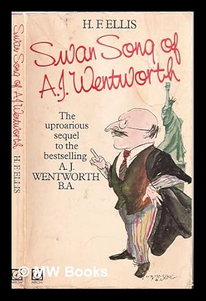 Image du vendeur pour Swan song of A.J. Wentworth / H.F. Ellis mis en vente par MW Books Ltd.