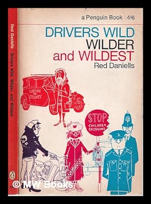 Seller image for Drivers Wild, Wilder, and Wildest for sale by MW Books Ltd.