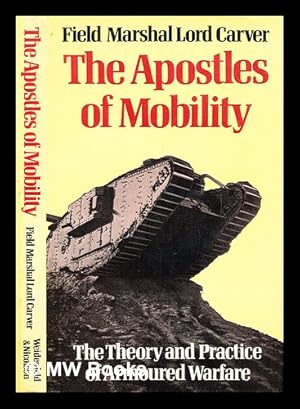 Immagine del venditore per The apostles of mobility : the theory and practice of armoured warfare venduto da MW Books Ltd.