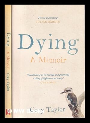 Immagine del venditore per Dying: a memoir / Cory Taylor venduto da MW Books Ltd.