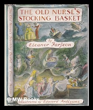 Seller image for The old nurse's stocking-basket / Eleanor Farjeon; illustrated by Edward Ardizzone for sale by MW Books Ltd.