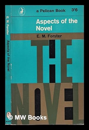 Immagine del venditore per Aspects of the novel / E.M. Forster venduto da MW Books Ltd.