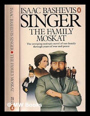 Seller image for The family Moskat / (by) Isaac Bashevis Singer; translated from the Yiddish by A.H. Gross for sale by MW Books Ltd.