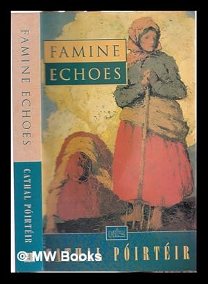 Bild des Verkufers fr Famine echoes / [edited by] Cathal Pirtir zum Verkauf von MW Books Ltd.