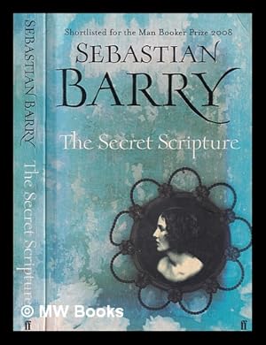 Immagine del venditore per The secret scripture: a novel / by Sebastian Barry venduto da MW Books Ltd.