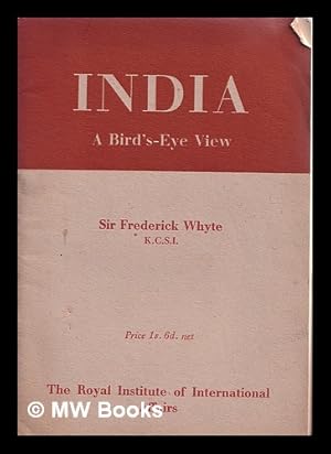 Seller image for India: a bird's-eye view / by Sir Frederic Whyte for sale by MW Books Ltd.