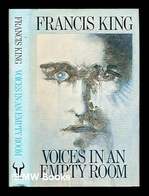 Seller image for Voices in an empty room / Francis King for sale by MW Books Ltd.