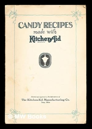 Seller image for Candy Recipes mad with KitchenAid for sale by MW Books Ltd.