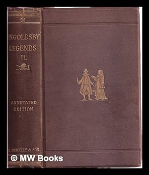 Seller image for The Ingoldsby legends; or, Mirth and marvels / by John Ingoldsby; ed; with notes introductory and illustrative, by R.H. Dalton Barham. Volume 2 for sale by MW Books Ltd.