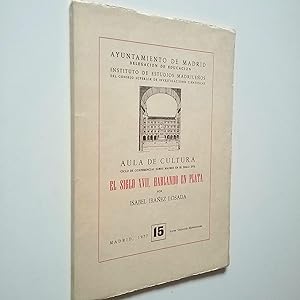 Seller image for El siglo XVII, hablando en plata for sale by MAUTALOS LIBRERA