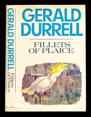 Seller image for Fillets of plaice / Gerald Durrell for sale by MW Books Ltd.