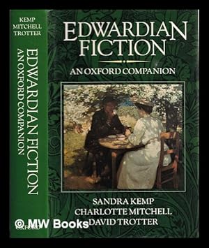 Image du vendeur pour The Oxford Companion to Edwardian fiction / Sandra Kemp, Charlotte Mitchell, David Trotter mis en vente par MW Books Ltd.