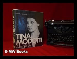 Immagine del venditore per Tina Modotti: a fragile life / an illustrated biography by Mildred Constantine venduto da MW Books Ltd.