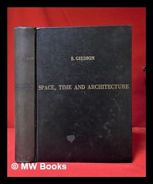 Image du vendeur pour Space, time and architecture: the growht of a new tradition / Sigfried Giedion mis en vente par MW Books Ltd.