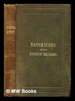 Imagen del vendedor de Tannhuser : or The battle of the bards / a poem a la venta por MW Books Ltd.